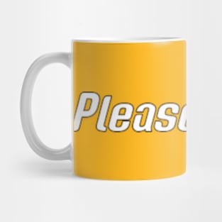 The Power Behind 'Please Wait' Mug